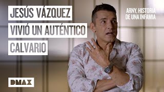 Jesús Vazquez revive su dolorosa implicación en este escándalo | Arny, historia de una infamia