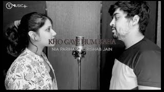 Kho Gaye Hum Kaha By Prateek Kuhad and Jasleen Royal- Cover by Nia Parihar ft. Rishab Jain