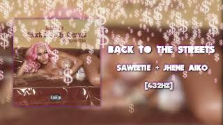 Back To The Streets - Saweetie + Jhené Aiko {432hz}