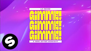 Le Pedre - Gimme! Gimme! Gimme! (A Man After Midnight) [Official Lyric Video]