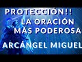 La ORACION MAS PODEROSA de PROTECCION 🗡ARCANGEL MIGUEL (rayo azul)