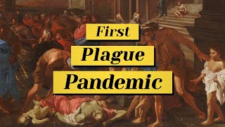 Justinianic Plague - The First Pandemic?