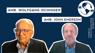 Ambassadors Wolfgang Ischinger and John Emerson: Germany and Europe in an Uncertain Time