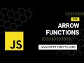 ES6 Arrow Functions: A Beginner's Guide to Mastering JavaScript from Zero to Hero