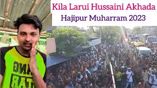 Kila Larui Hussaini akhada Hajipur Muharram 2023 Reation video on Kamrul Quraishi Haiipur