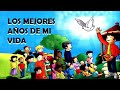 LOS MEJORES AÑOS DE MI VIDA