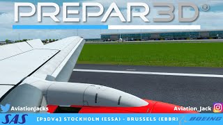 [P3Dv4] FULL FLIGHT | Stockholm (ESSA) - Brussels (EBBR) | VATSIM | PMDG B736 l SAS589 |