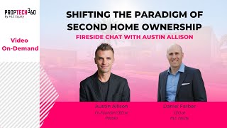 Shifting The Paradigm Of Second Home Ownership - A Conversation with Austin Allison of Pacaso