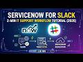 ServiceNow for Slack 2026 IT Support Workflow Tutorial 2 Min