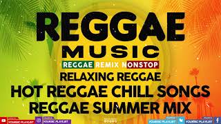 Relaxing Reggae Music 2021 || Reggae Summer Mix || Hot Reggae Chill Songs By YourSic Playlist