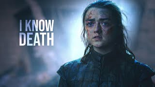 Arya Stark | I know death