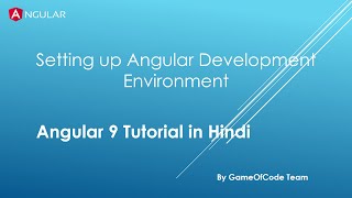 Angular Installation and Setup | Download and Install AngularJs in Windows 10 | GameOfCode