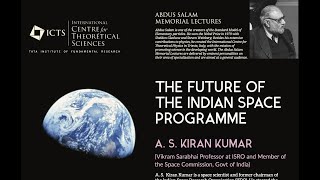 The Future of the Indian Space Programme by A. S. Kiran Kumar