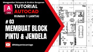 #03 Membuat Block Pintu dan Jendela | Menggambar Rekayasa | Tutorial AutoCAD Rumah 1 lantai