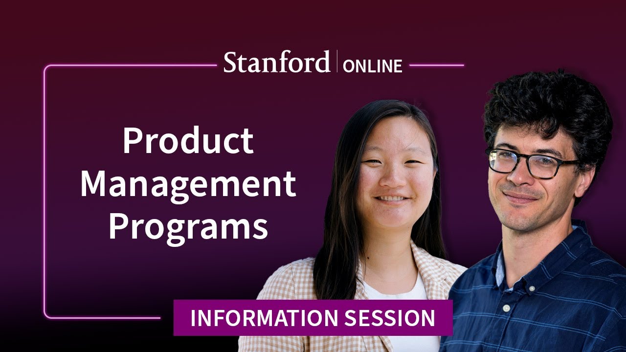 Information Session For Stanford Online Product Management Courses