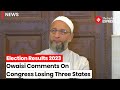 Asaduddin Owaisi On Election Results: Losing 3 Out of 4 States 'Dangerous' for 2024 Elections