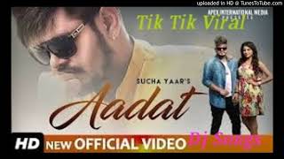 Aadat Sucha Yaar Dj Remix Song | Latest Punjabi Dj Songs | Aadat Hai Tu Meri Dj