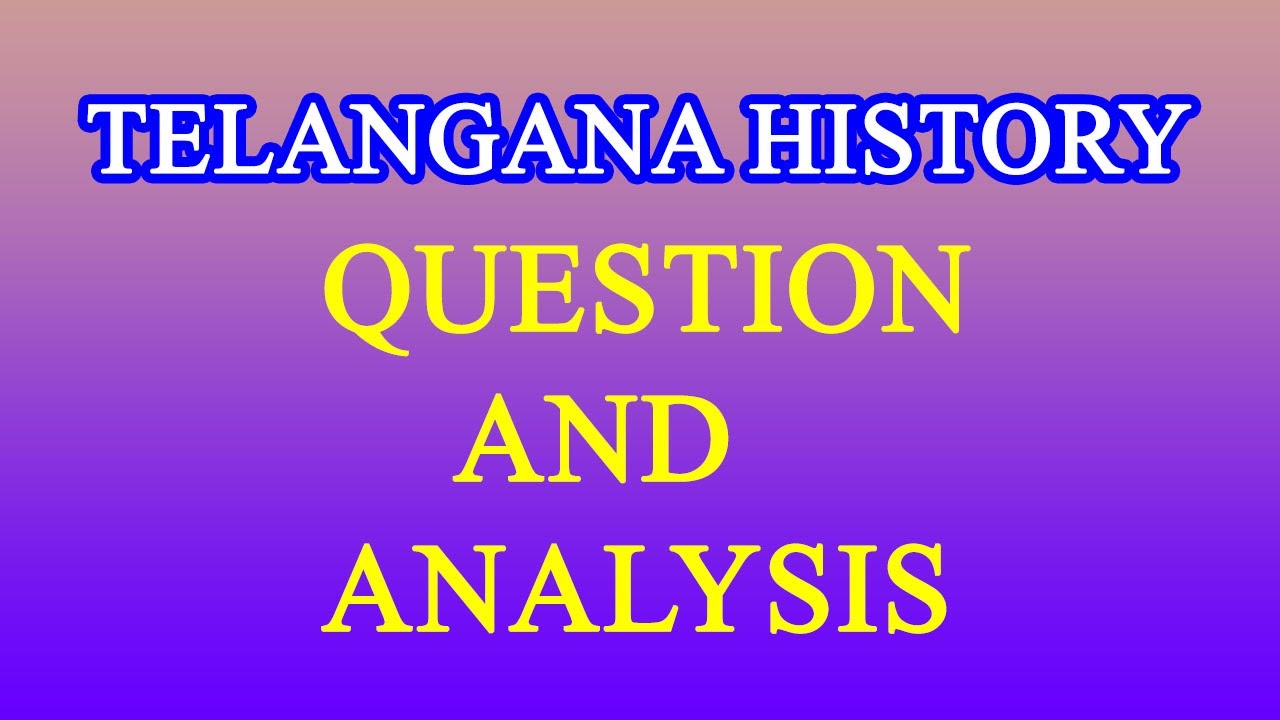 Telangana History Questions And Analysis - YouTube