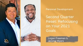 Second Quarter Reset: Refocusing on Your 2021 Goals | A L Realty Meetup