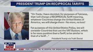 President Trump to charge reciprocal tariffs to countries who charge the U.S