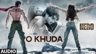 O Khuda Full AUDIO Song | Hero | Sooraj Pancholi, Athiya Shetty | T-Series