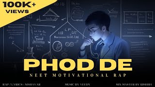 Nishayar - Phod De | Motivational Song for   NEET Aspirant