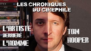 L'artiste derrière l'homme - Tom HOOPER