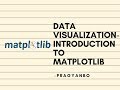 Data Visualization - Introduction to Matplotlib