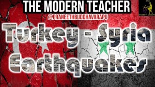 Turkey Syria Earthquakes | What causes Earthquakes ? | The Modern Teacher| Praneeth Buddhavarapu
