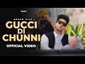 GUCCI DI CHUNNI - AKASH GILL (Full Video) Mack Sandhu | Latest Punjabi Songs 2017 JUKE DOCK |