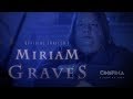 Miriam Graves Trailer 1