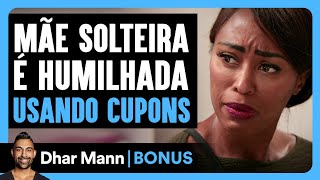 Mãe Solteira É Humilhada Usando Cupons | Dhar Mann Studios