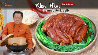 Cách làm Khâu Nhục ngon của người Quảng Đông - Steamed Pork Belly Recipe (Engsub