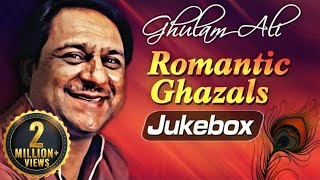 Ghulam Ali Romantic Ghazals Vol 1 | Top Ghazals | Ghulam Ali Ghazals Best Collection
