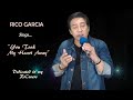 RICO GARCIA - YOU TOOK MY HEART AWAY