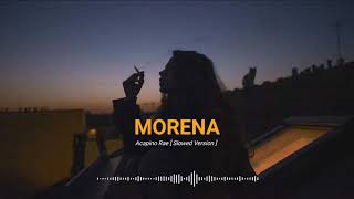 MORENA || 𝘈𝘤𝘢𝘱𝘪𝘯𝘰 𝘙𝘢𝘦 || 𝘚𝘭𝘰𝘸𝘦𝘥 𝘝𝘦𝘳𝘴𝘪𝘰𝘯