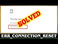 [SOLVED] Error Code ERR_CONNECTION_RESET Problem Issue