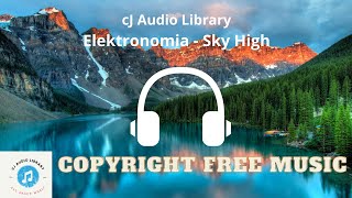 Elektronomia - Sky High - Best vlog music 100% no copyright #nocopyrightmusic#vlogmusic