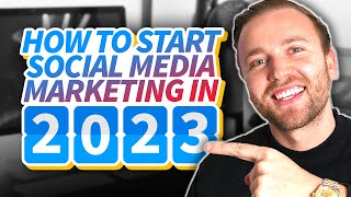 How To Start A Social Media Marketing Agency (SMMA) As A Beginner In 2023 - STEP BY STEP