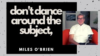 TGOW Podcast #48: Miles O'Brien, PBS NewsHour Science Correspondent