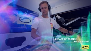 A State of Trance Episode 1067 - Armin van Buuren (@astateoftrance)
