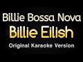 Billie Bossa Nova - Billie Eilish (Karaoke Songs With Lyrics - Original Key)