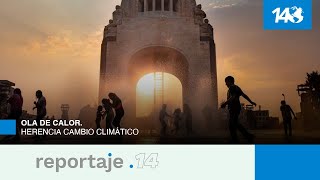 Reportaje 14 | Ola de calor. Herencia del cambio climático