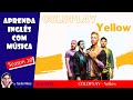 🟡 Yellow  - Coldplay -  Aprenda Inglês com música by Teacher Milena  #194