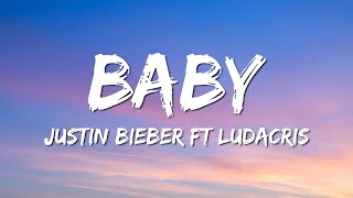 Justin Bieber - Baby ft Ludacris (Lyrics)