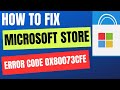 Microsoft Error Code 0x80073CFE in Windows 11 / 10 Fixed