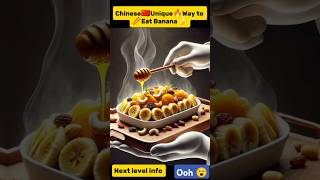 Chinese 🇨🇳 Unique 🔥 Way to Eat 🥢 Banana 🍌#shorts #tiktok#trending #ytshorts#viralvideo#youtubeshorts