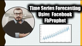 Time Series Forecasting Using Facebook FbProphet
