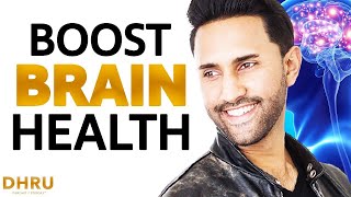 Do These 5 Things To BOOST BRAIN Health Today! | Dhru Purohit