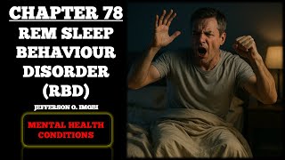 Mental Health Conditions| Chapter 78: Rem Sleep Behaviour Disorder - RBD